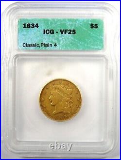 1834 Classic Gold Half Eagle $5 Coin Certified ICG VF25 Rare Coin
