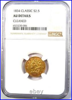 1834 Classic Gold Quarter Eagle $2.50 Coin Certified NGC AU Details Rare
