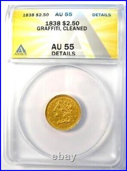 1838 Classic Gold Quarter Eagle $2.50 Coin Certified ANACS AU55 Details