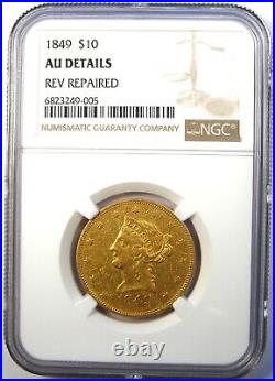 1849 Liberty Gold Eagle $10 Coin Certified NGC AU Details Rare Date